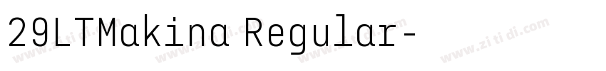 29LTMakina Regular字体转换 29LTMakina Regular字体转换